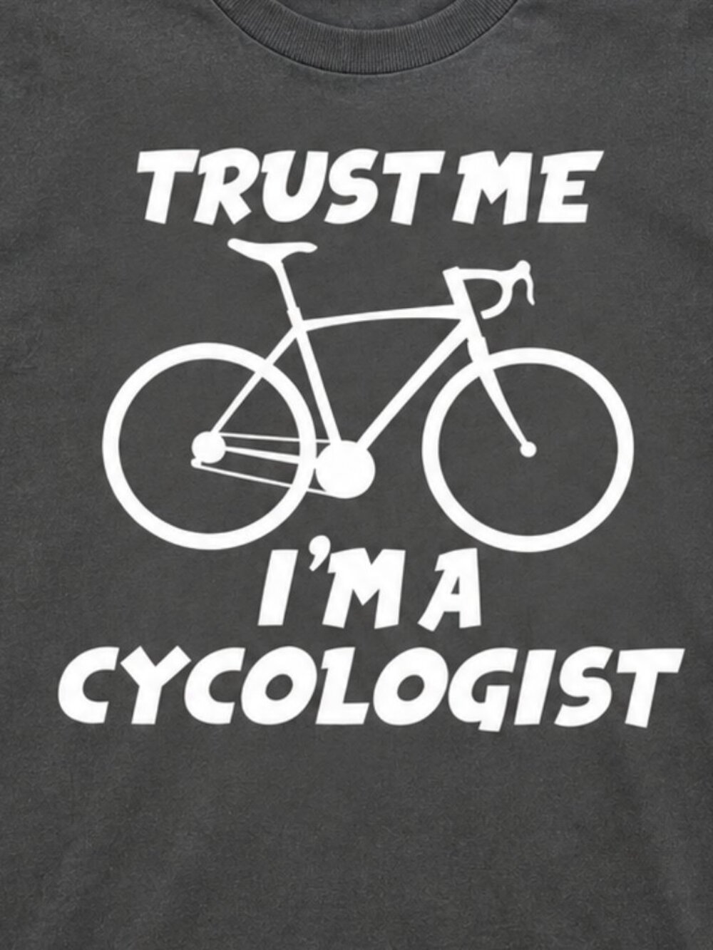 Trust Me I’m a Cycologist T-Shirt Charcoal Funny Cycling Bike Pun Tee Unisex - Picture 3 of 5